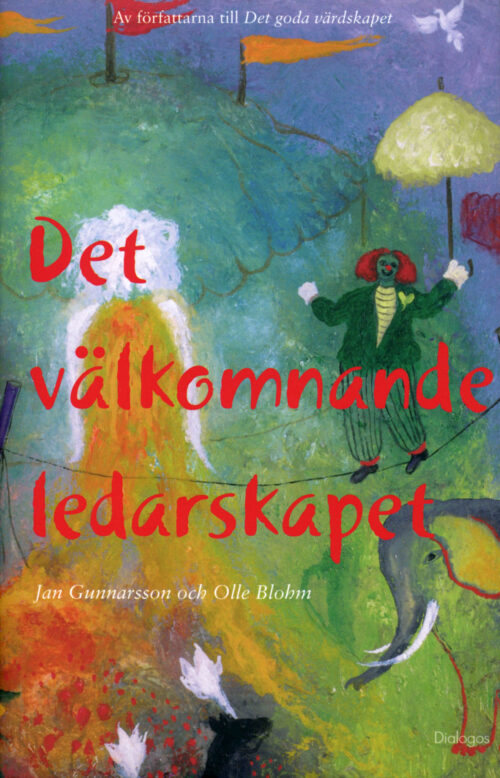 Jan Gunnarsson, Olle Blohm: Det välkomnande ledarskapet, front